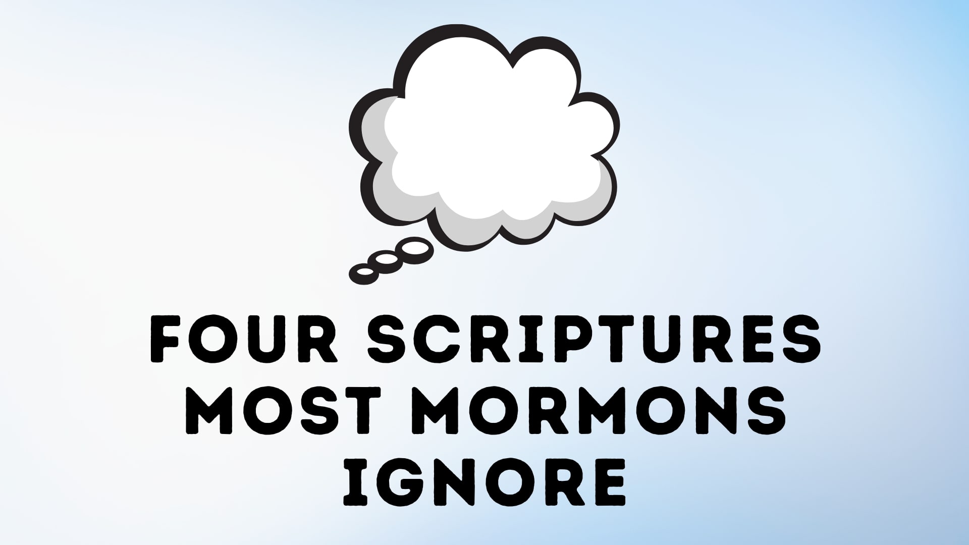 Four Scriptures Most Mormons Ignore