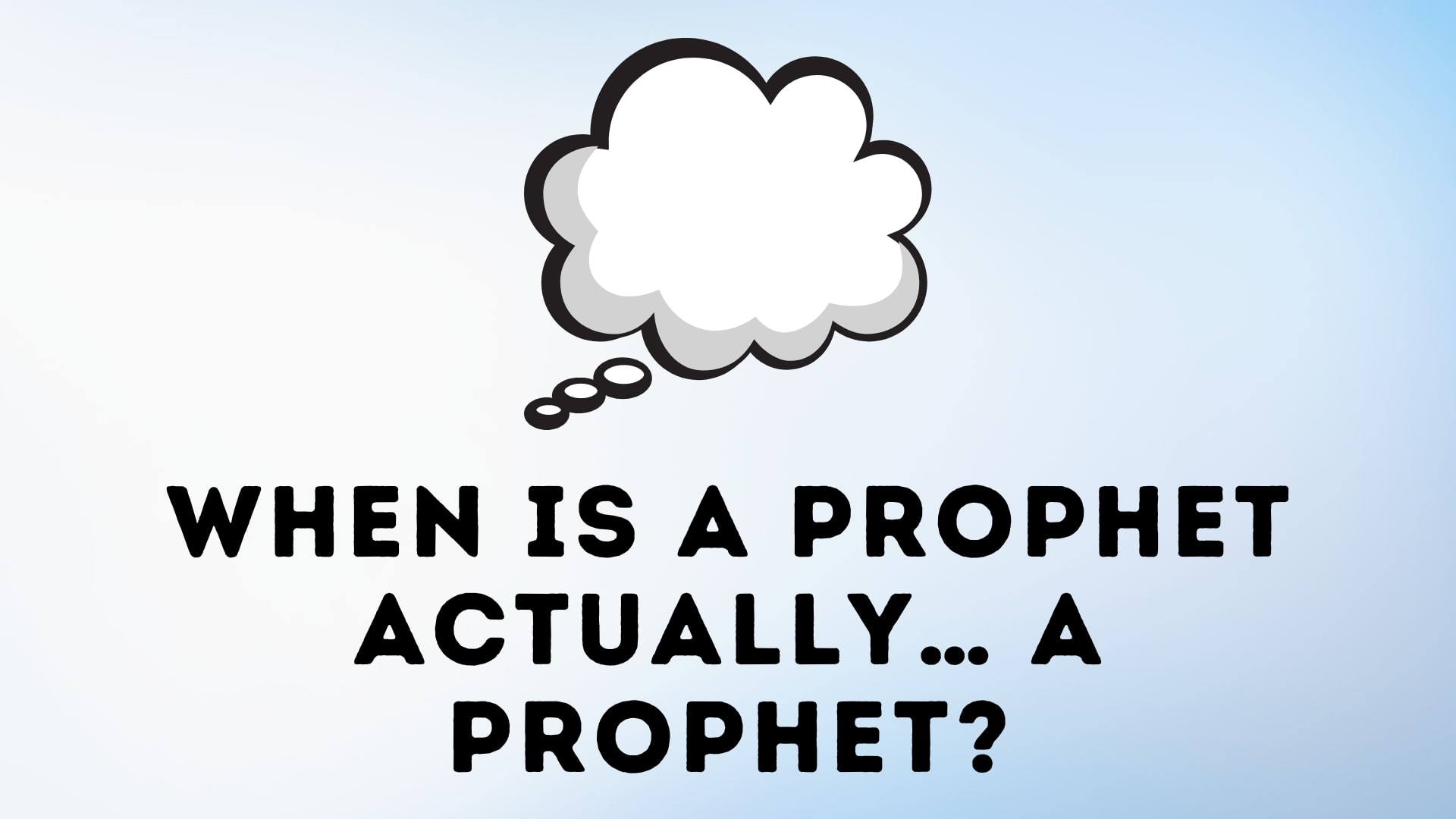 When is a Prophet Actually… a Prophet?