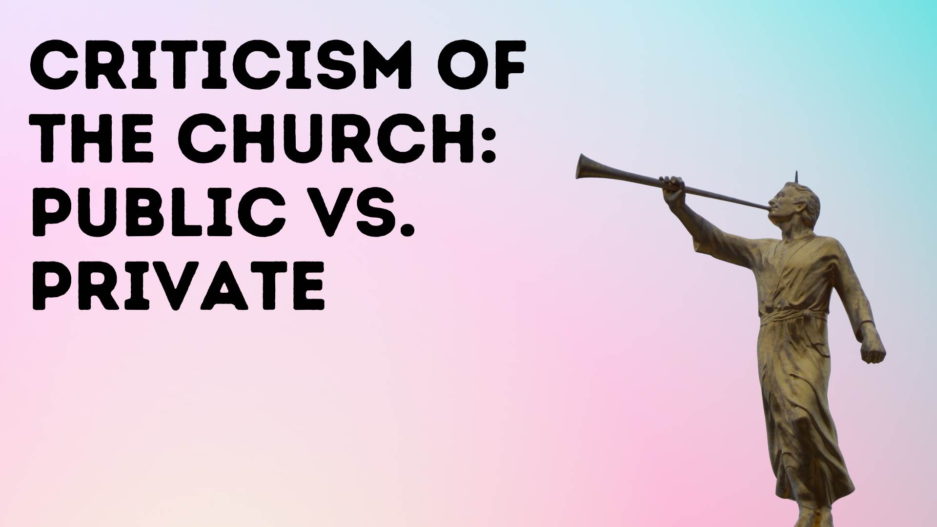 Criticism of the Church: Public vs. Private