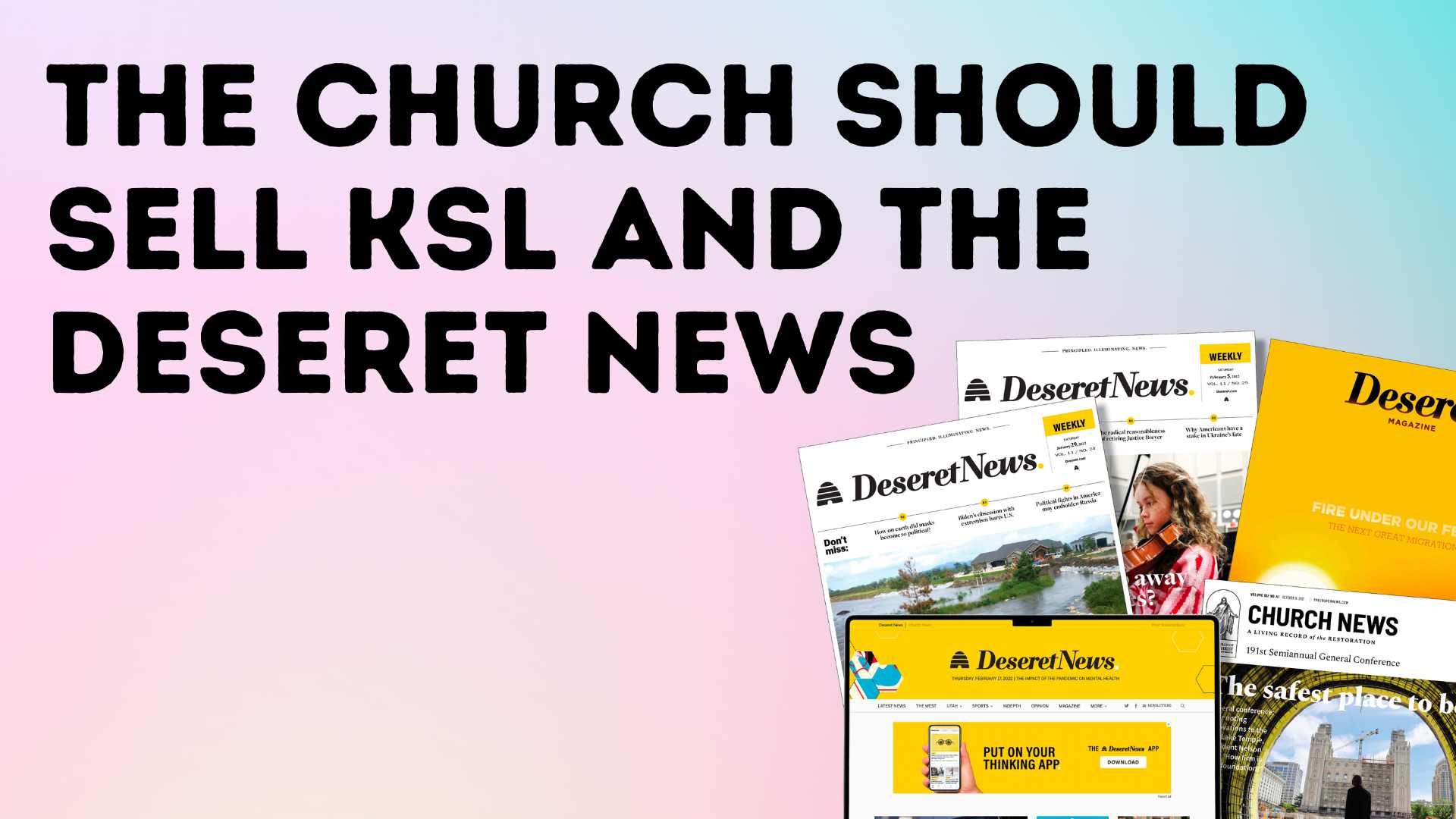 The Church Should Sell KSL and the Deseret News