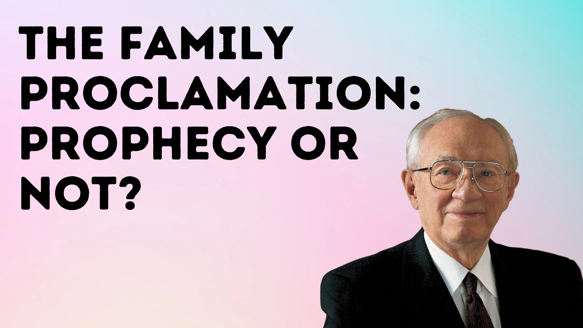 The Family Proclamation: Prophecy or Not?