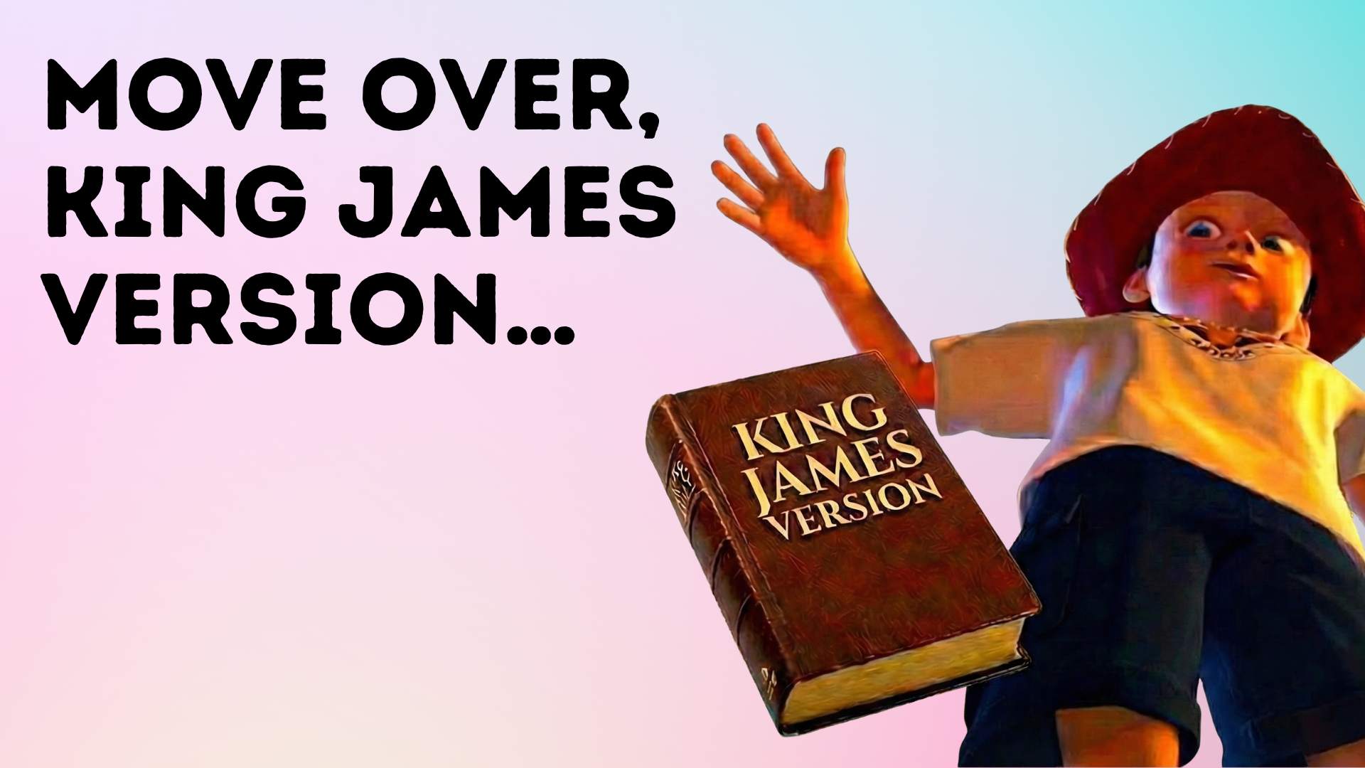 Move Over, King James Version…