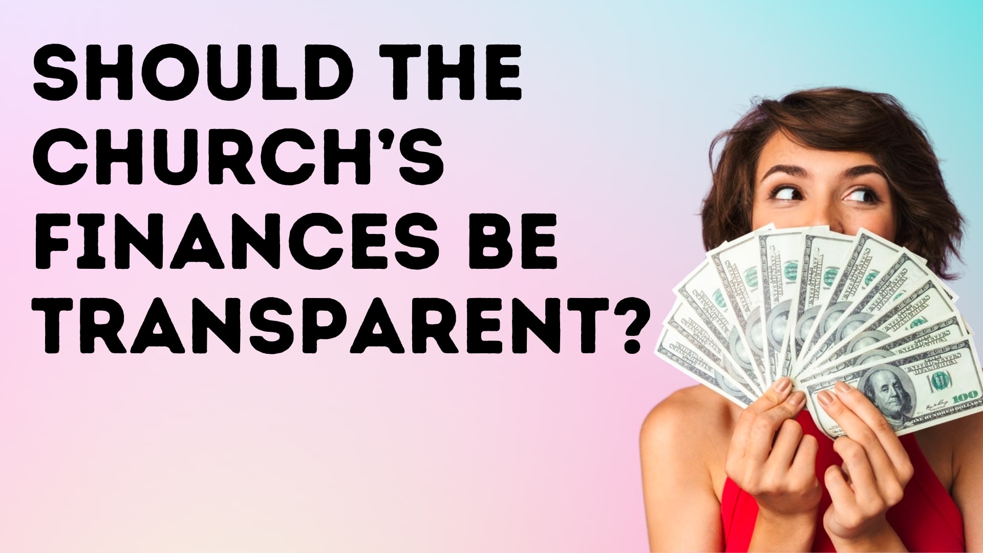 Should the Church’s Finances Be Transparent?