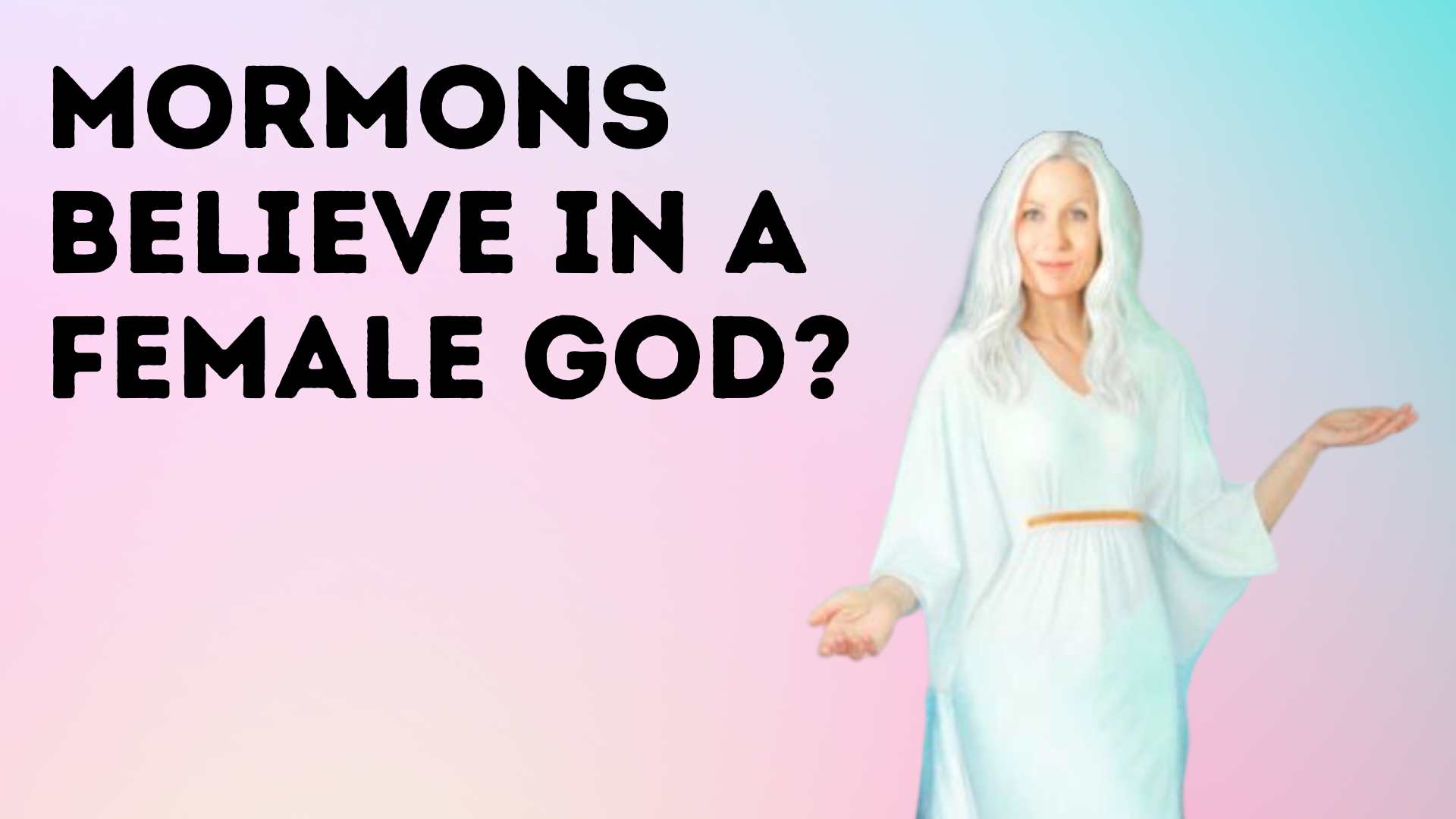 Mormons believe in a female God?