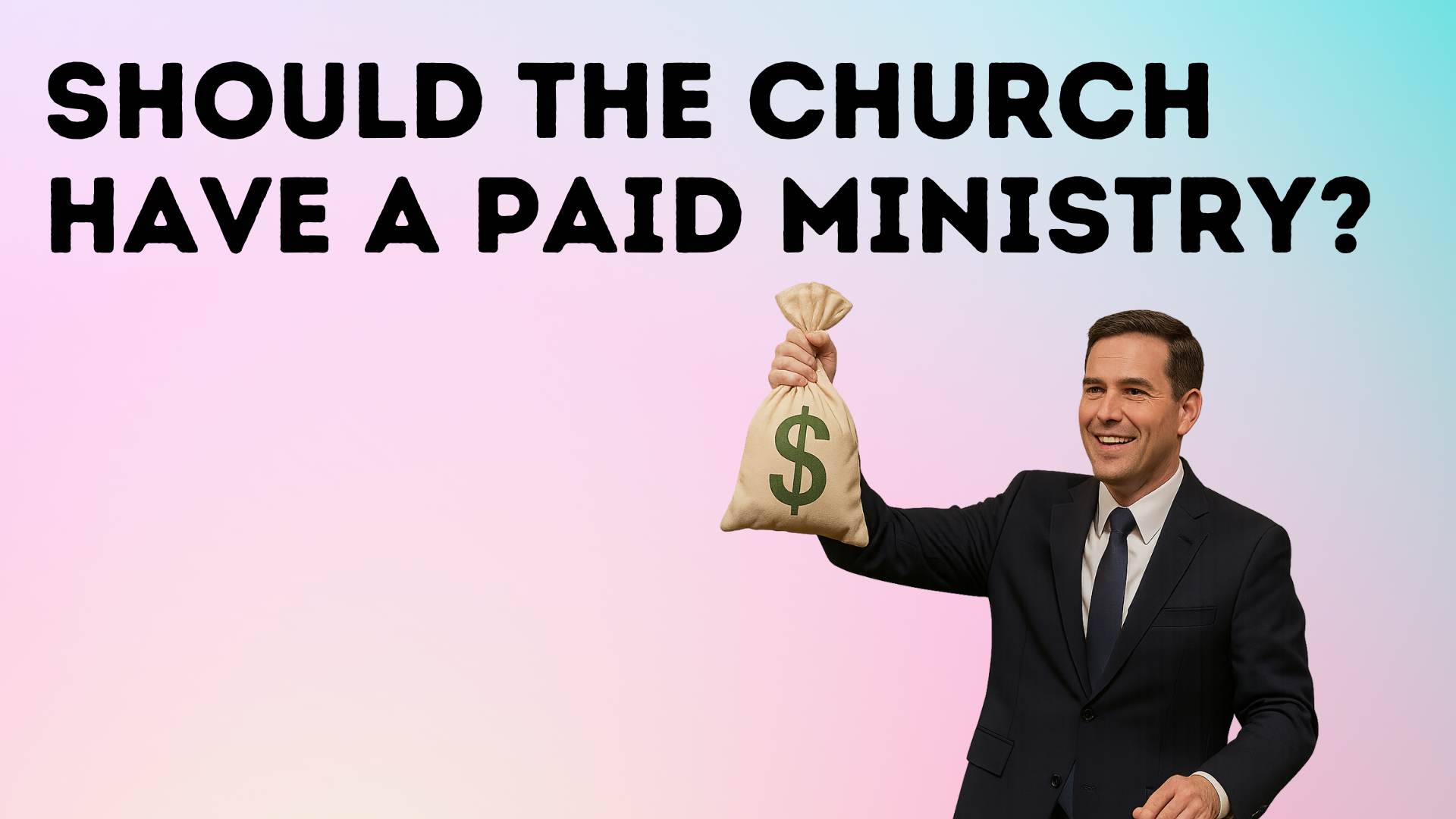 Should the Church have a paid ministry?