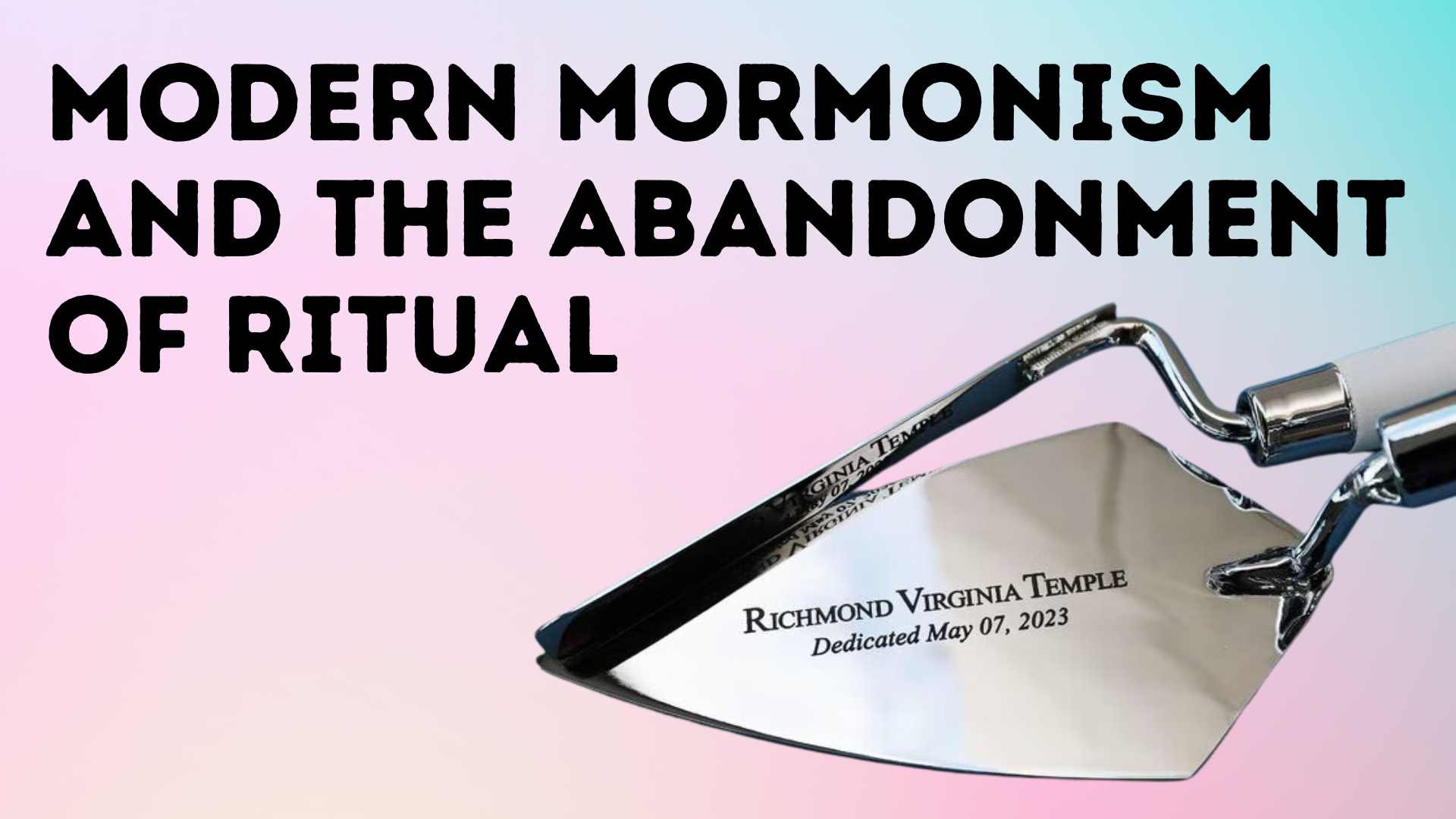 Modern Mormonism and the Abandonment of Ritual