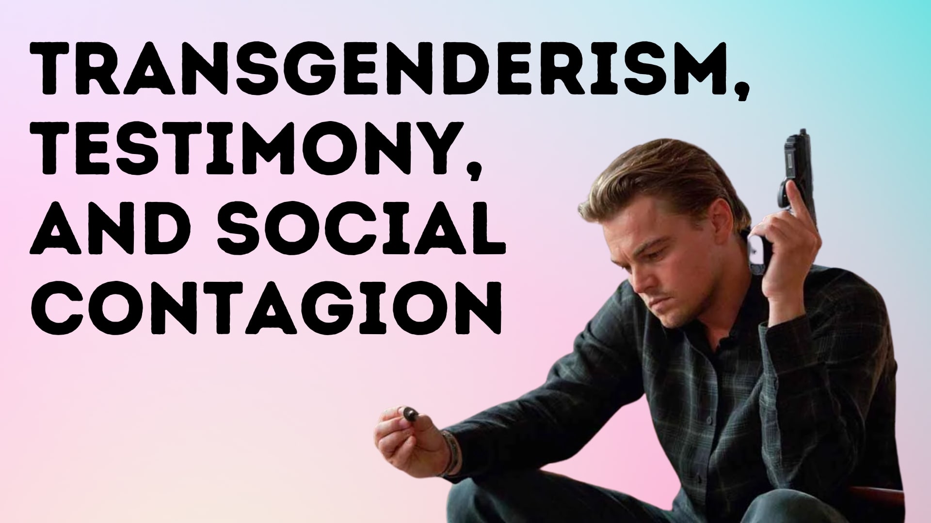 Transgenderism, Testimony, and Social Contagion